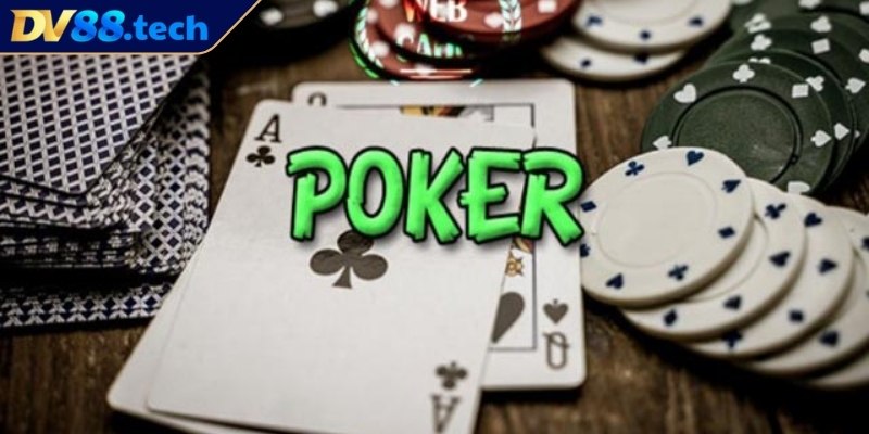 Poker DV88 - Cách Chơi Và Chiến Lược Đỉnh Cao Từ Cao Thủ 1 Tổng quan về Poker DV88